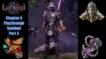 Last Epoch Chapter 4 Playthrough [Sentinel/Void Knight] (Part 3) {No Commentary}