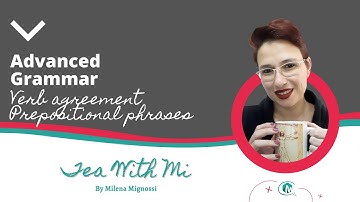 Advanced Grammar Verb Agreement (prepositional phrases and expressions of quantity)