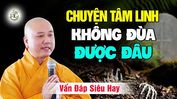 Chuyện Tâm Linh Không Đùa Được Đâu - Vấn Đáp Phật Pháp Hay Thầy Pháp Hòa