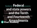 Federal and state powers and the Tenth and Fourteenth Amendments | Khan ...