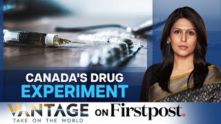 Canada Legalizes Hard Drugs in British Columbia | Vantage with Palki Sharma​