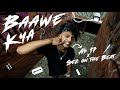 Baawe kya  ab 17 x sez on the beat  official music