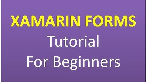 Xamarin Tutorial For Beginners