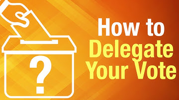How to Delegate Your Vote