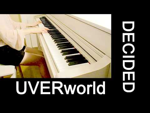 Uverworld Decided 耳コピピアノカバー弾いてみました 映画 銀魂 主題歌 歌詞入り Youtube