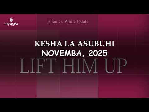 KESHA LA ASUBUHI NOVEMBA 22 2025 MCHAGUE KRISTO WEWE MWENYEWE