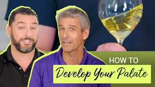 How to Develop Your Palate for Wine