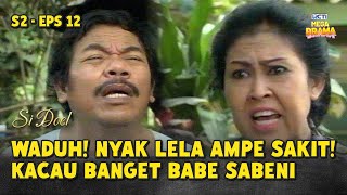 Nyak Lela Ngamuk! Oplet Babe Sabeni Ampe Di Gantung!! | SI DOEL ANAK SEKOLAHAN | S2 - EPS 12 (5/5)