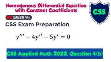 Q 4 b CSS Applied Maths 2022 Solution||Homogenous eq with constant coefficients||CSS past paper