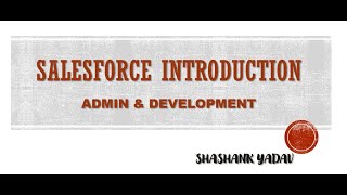 Salesforce Introduction || Admin || Development || #SalesforceTraining || Salesforce CRM || SFDC