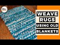 How to Make a Soft Rug | Weaving Rugs on a Loom | Repurpose Old Blankets