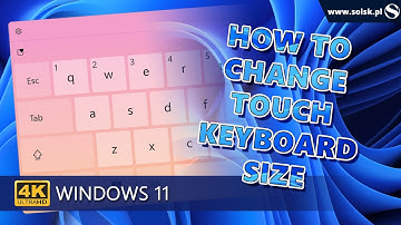 How to change Touch Keyboard Size in Windows 11