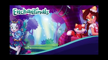 Enchantimals Ending Theme