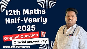 12th Maths Half Yearly Original Question Paper 2025 with Official Answer Key | PDF Download Link