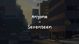 Anyone - Seventeen [LIRIK SUB INDO]
