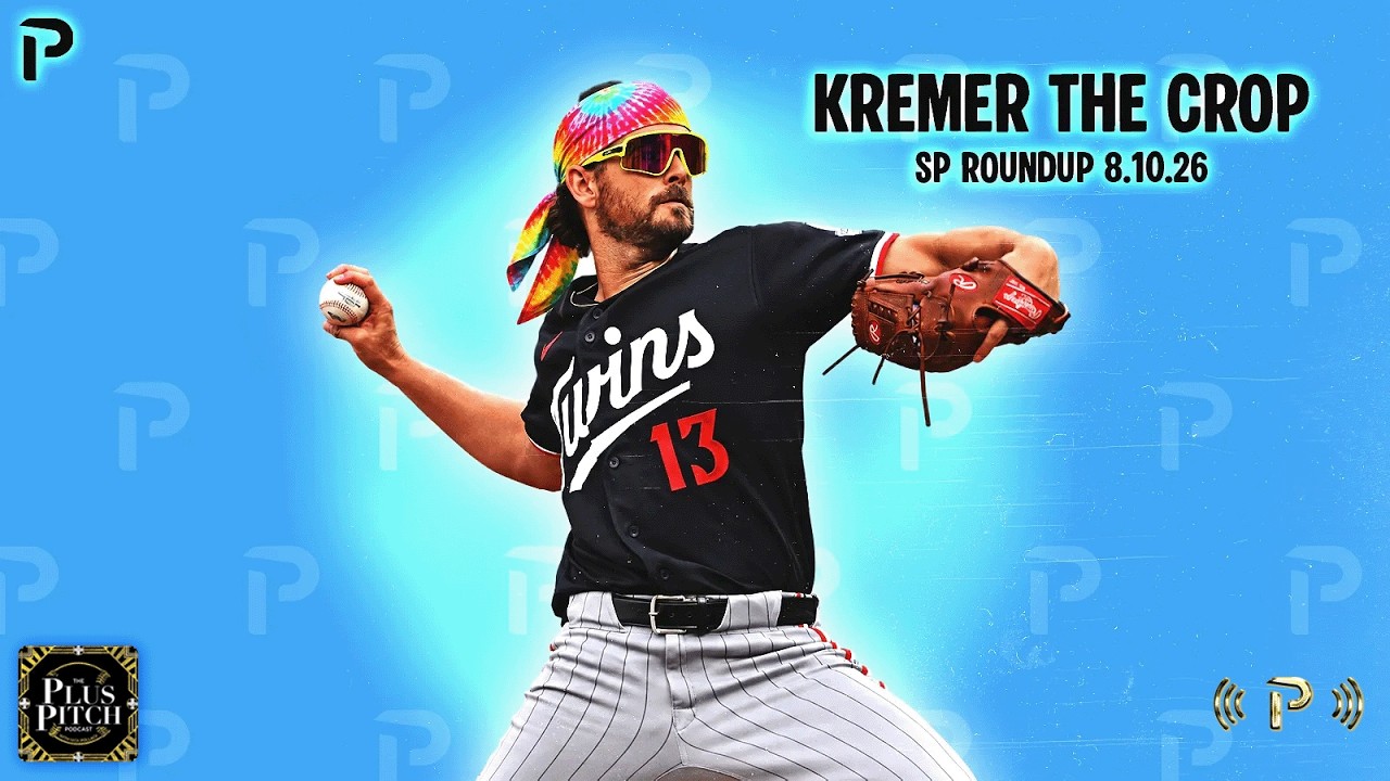 What To Expect From Dean Kremer I Daily SP Recap I Plus Pitch Podcast 8/11/26