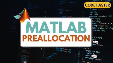 Make Your MATLAB CODE FASTER with Variable Preallocation