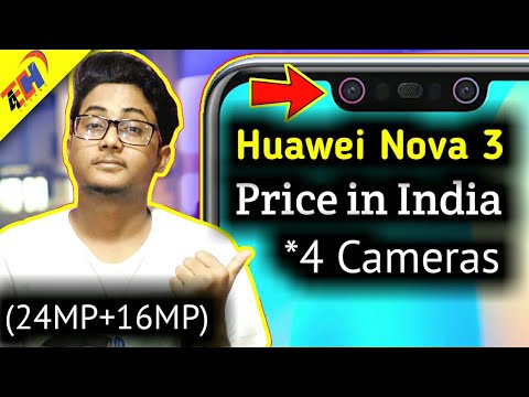 Huawei Nova 3 Price in India - 4 Cameras with Notch - Flagship grade smartphone on July 26