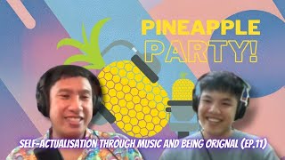 Pineapple Party! Podcast - Finding Your PURPOSE Through MUSIC | INTERVIEW: ASYRAF NASIR (Ep. 11)