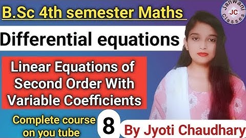 B.Sc 4th semester Maths || Linear equations of second order with variable coefficient ✍️✍️