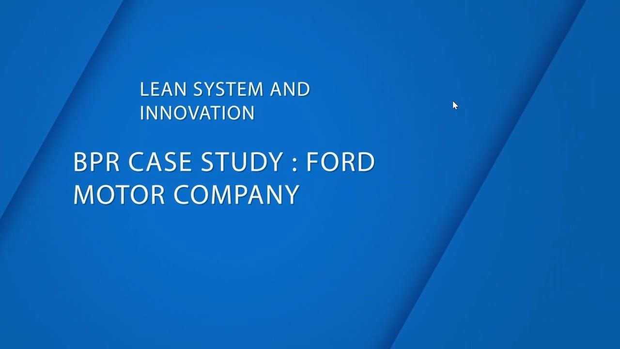 ford bpr case study