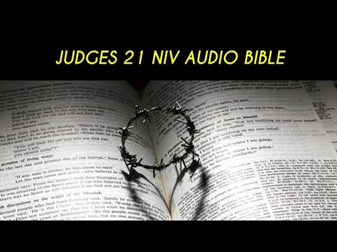 JUDGES 21 NIV AUDIO BIBLE (with text) - YouTube