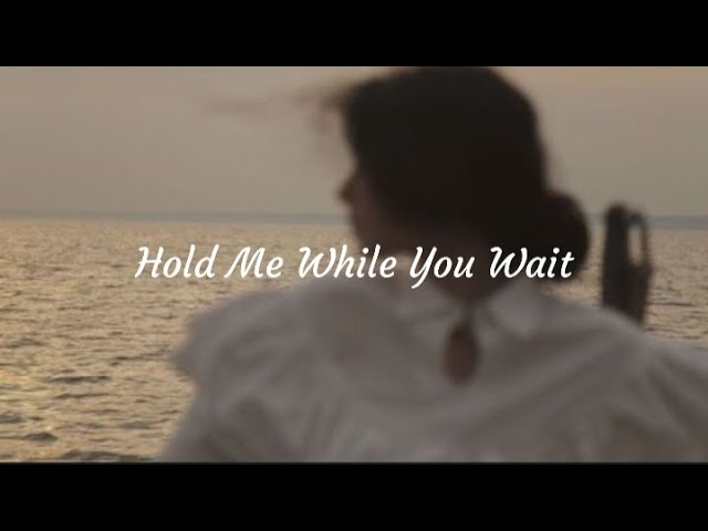 hold me while you wait - lewis capaldi (cover by samantha harvey) /// aesthetic lyrics video class=