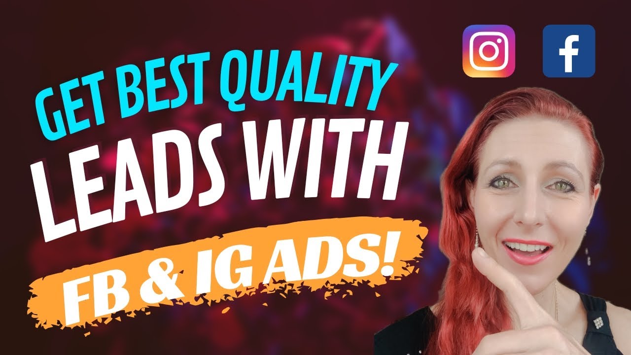 How to get the best quality leads with FB & IG ads! - YouTube