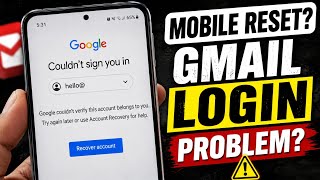 Couldn't Sign You In After Mobile Reset Gmail Login Problem Fix (2026)