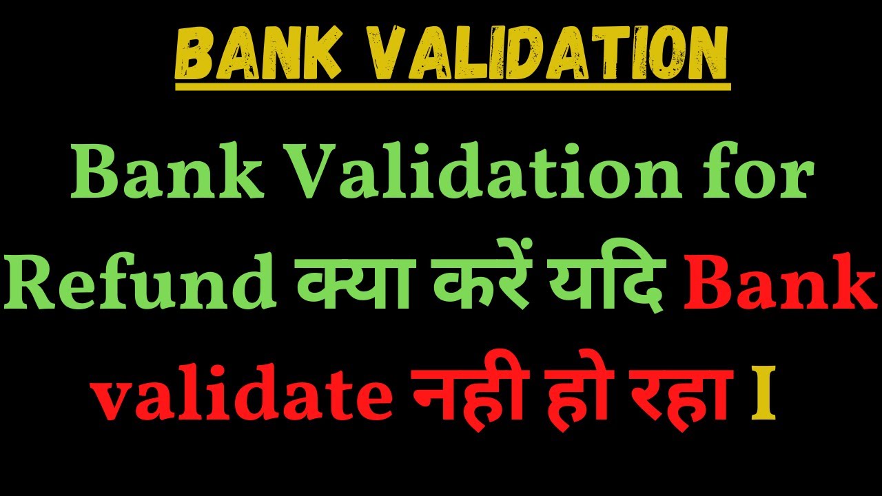 Reasons For Non Validation Of Bank Account I What To Do If Bank Account reasons-for-non-validation-of-bank-account-i-what-to-do-if-bank-account