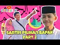 Santri pilihan bapak part 2 ceritajekho karawang