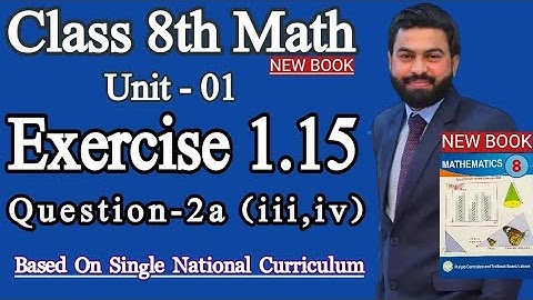 Class 8th Math New book Unit 1 Exercise 1.15 Question 2a (iii,iv)-8th Mathematics Unit 1 E.X 1.15 Q2
