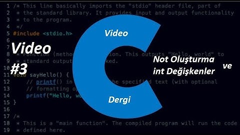 C Programlama Dili Video 3|Not Ekleme ve int Değişkenler