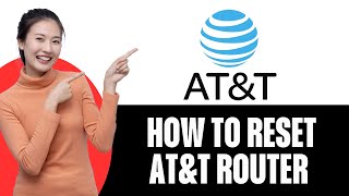 How To Reset At&t Internet Router