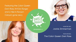 Sh*ts and Giggles Podcast Episode 4, featuring Dani Ross and a hike in Runyon Canyon gone awry
