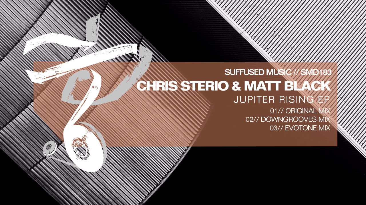 Chris Sterio & Matt Black - Jupiter Rising [Suffused Music]