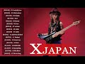 X Japan おすすめの名曲 ♫♫ X Japan 人気曲 - ヒットメドレー ♫♫ Best Of X Japan 2022 ♫♫ X Japan Greatest Hits 2022 Vol16