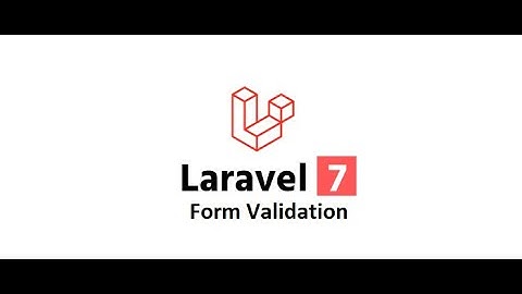 Laravel 7 Ep-35  (Form Validation in English)