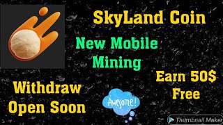 Skyland Coin || Mobile Mining App || Powered By Pomo And Coku Mining App || 100% Trusted screenshot 1