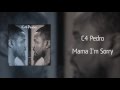 C4 Pedro Mama I M Sorry Áudio mp3