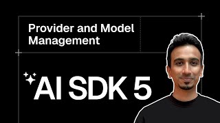 AI SDK V5 Tutorial - 27 - Provider and Model Management