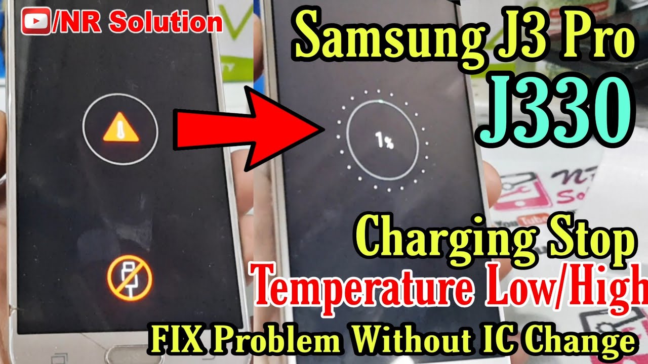 Samsung J3 Pro J330 Charging Stop Temperature To Low Problem Solved 100 Work Youtube