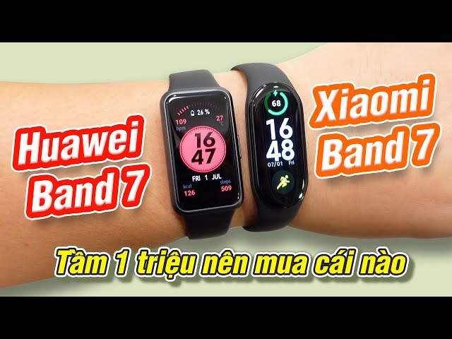 Cầm ~1 triệu mua vòng đeo tay: Huawei Band 7 vs Xiaomi Band 7