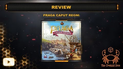 Praga Caput Regni ... Review by the Crabby Dice