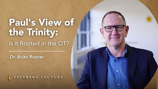 Pauls View of the Trinity: Is It Rooted in the Old Testament?