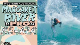 RE-AIR: Western Australia Margaret River Pro 2026 - QUARTERFINALS