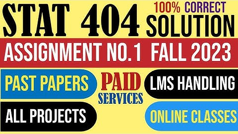 STAT404 Assignment 1 Fall 2023 Solution|STAT 404|Assignment|mode|Ms excel|scatter|regression||vu