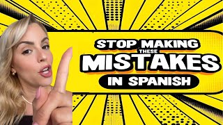 STOP making these 5 MOST COMMON MISTAKES! 🇪🇸 in Spanish!