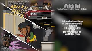 (Lyrics) Beeda Weeda x Keak Da Sneak x J.Stalin  - Watch Out (p. #Getarookbeat)