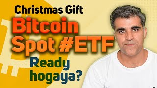 Crypto Market Latest News Updates Christmas Surprise Bitcoin Spot ETF approval